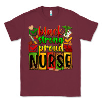 Burgundy Black strong proud Nurse juneteeenth Classic Tee - Zillion Design Studio