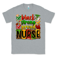 Heather Grey Black strong proud Nurse juneteeenth Classic Tee - Zillion Design Studio