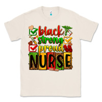 Natural Black strong proud Nurse juneteeenth Classic Tee - Zillion Design Studio