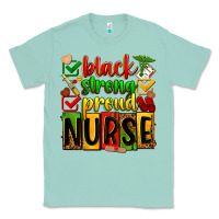 Seafoam Black strong proud Nurse juneteeenth Classic Tee - Zillion Design Studio