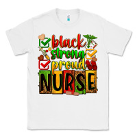 White Black strong proud Nurse juneteeenth Classic Tee - Zillion Design Studio