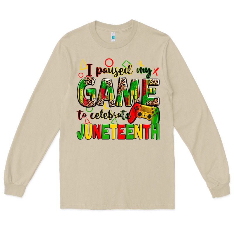 I Paused My Game To Celebrate Juneteenth Long Sleeve Tee by Zillion Design Studio | Teevron
