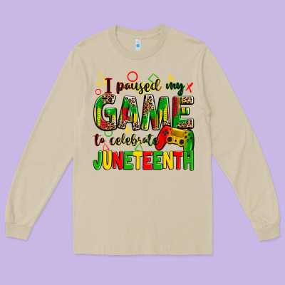 I Paused My Game To Celebrate Juneteenth Long Sleeve Tee Designed By Zillion Design Studio