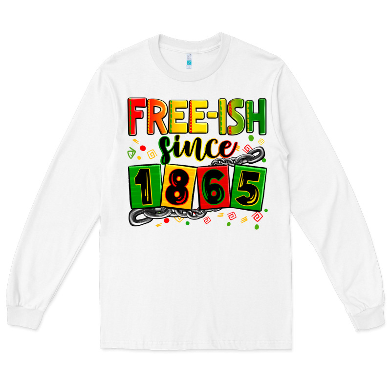 Free Ish Since 1865 Long Sleeve Tee by Zillion Design Studio | Teevron