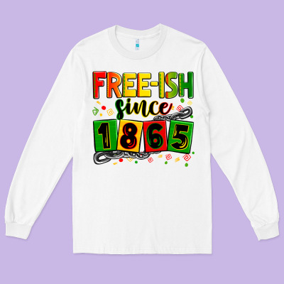 Free Ish Since 1865 Long Sleeve Tee Designed By Zillion Design Studio