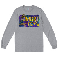 Heather Grey Tonight We Fly Long Sleeve Tee - texasbilliewilder