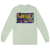 Matcha Tonight We Fly Long Sleeve Tee - texasbilliewilder