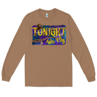 Toasted Coconut Tonight We Fly Long Sleeve Tee - texasbilliewilder