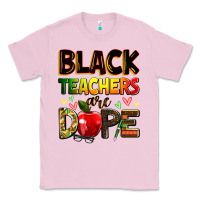 Bubblegum Pink Black Teacher's are dope juneteenth Classic Tee - Zillion Design Studio