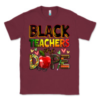 Burgundy Black Teacher's are dope juneteenth Classic Tee - Zillion Design Studio
