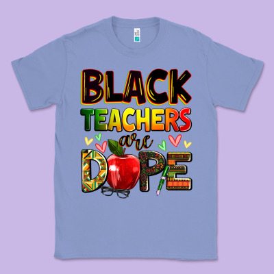 Black Teacher's Are Dope Juneteenth Classic Tee Designed By Zillion Design Studio
