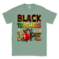 Sage Black Teacher's are dope juneteenth Classic Tee - Zillion Design Studio