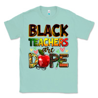 Seafoam Black Teacher's are dope juneteenth Classic Tee - Zillion Design Studio