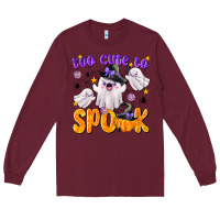 Burgundy Too Cute To Spook Long Sleeve Tee - texasbilliewilder