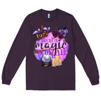 Plum There Is Magic In Us All Long Sleeve Tee - texasbilliewilder