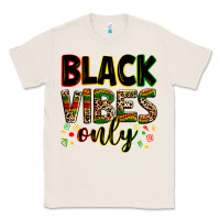 Natural Black vibes only juneteenth Classic Tee - Zillion Design Studio