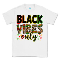 White Black vibes only juneteenth Classic Tee - Zillion Design Studio