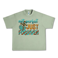Oil Green not perfect just forgiven Urban Heavy Tee - texasbilliewilder