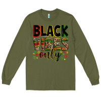 Army Green black vibes only Long Sleeve Tee - Zillion Design Studio