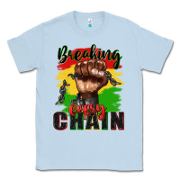 Dusty Blue Breaking every chain juneteenth Classic Tee - Zillion Design Studio