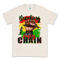 Natural Breaking every chain juneteenth Classic Tee - Zillion Design Studio