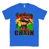 True Royal Breaking every chain juneteenth Classic Tee - Zillion Design Studio