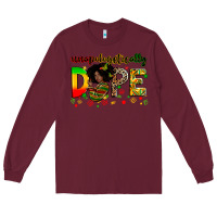Burgundy unapologetically dope Long Sleeve Tee - Zillion Design Studio