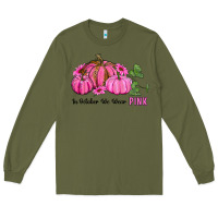 Army Green in october we wear pink pumpkin and sunflowers Long Sleeve Tee - RanaPortraitStore