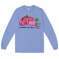 Colony Blue in october we wear pink pumpkin and sunflowers Long Sleeve Tee - RanaPortraitStore