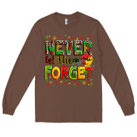 Chestnut never let them forget Long Sleeve Tee - Zillion Design Studio