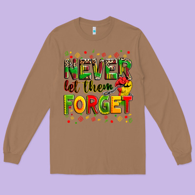 Never Let Them Forget Long Sleeve Tee Designed By Zillion Design Studio