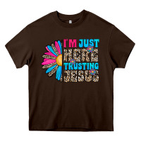 Chocolate Brown im just here trusting jesus Heavy Core Tee - CowhideDigitalArt
