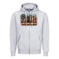 Heather Grey just a girl who loves horses Zipper Hoodie - CowhideDigitalArt