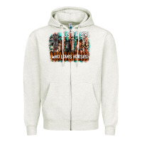 Oatmeal Heather just a girl who loves horses Zipper Hoodie - CowhideDigitalArt