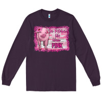 Plum in october we wear pink pig Long Sleeve Tee - RanaPortraitStore