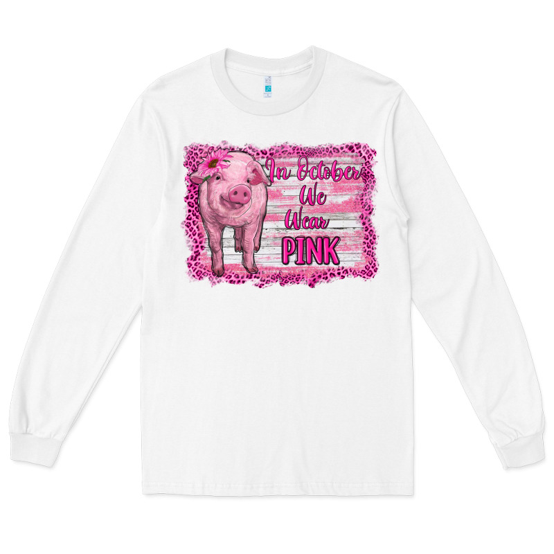 In October We Wear Pink Pig Long Sleeve Tee by RanaPortraitStore | Teevron
