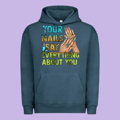Your Nails Say Everything About You Bbs Urban Hoodie Designed By Bundleandbundleshop