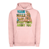 Pigment Salmon your nails say everything about you bbs Urban Hoodie - BundleAndBundleShop