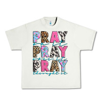 Pistachio pray on it pray over it pray throught it Urban Heavy Tee - texasbilliewilder