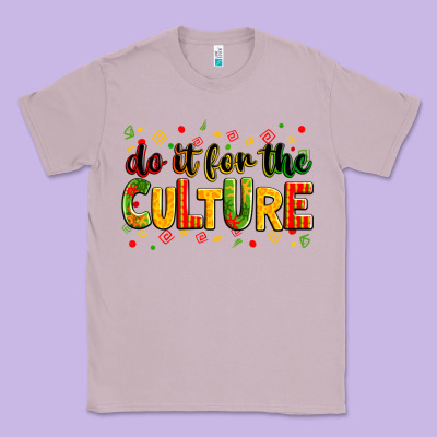 Do It For The Culture Juneteenth Classic Tee Designed By Zillion Design Studio