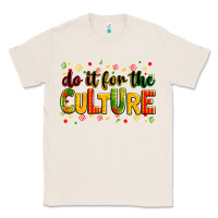 Natural Do it for the culture juneteenth Classic Tee - Zillion Design Studio