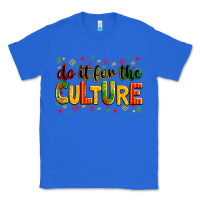 True Royal Do it for the culture juneteenth Classic Tee - Zillion Design Studio