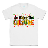 White Do it for the culture juneteenth Classic Tee - Zillion Design Studio