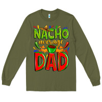 Army Green nacho average dad Long Sleeve Tee - Zillion Design Studio