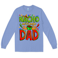 Colony Blue nacho average dad Long Sleeve Tee - Zillion Design Studio