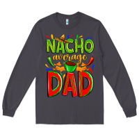Smoke nacho average dad Long Sleeve Tee - Zillion Design Studio