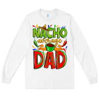 White nacho average dad Long Sleeve Tee - Zillion Design Studio