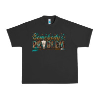 Pigment Black somebodys problem Urban Heavy Tee - texasbilliewilder
