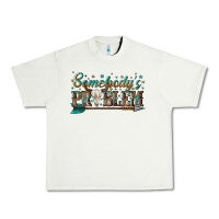 Pistachio somebodys problem Urban Heavy Tee - texasbilliewilder