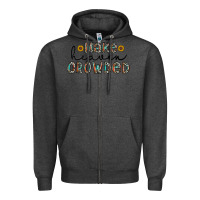 Charcoal Heather make heaven crowded Zipper Hoodie - CowhideDigitalArt